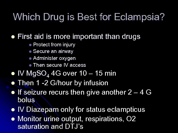 Which Drug is Best for Eclampsia? l First aid is more important than drugs