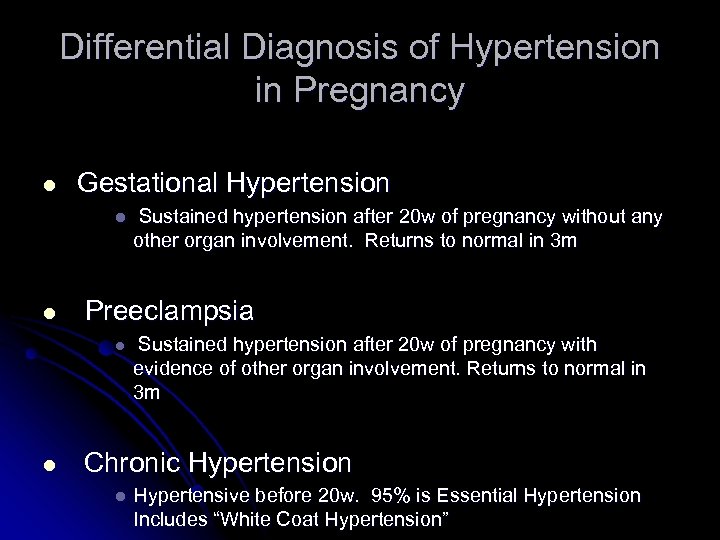 Differential Diagnosis of Hypertension in Pregnancy l Gestational Hypertension l l Preeclampsia l l