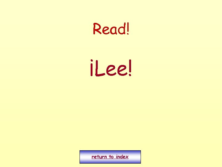 Read! ¡Lee! return to index 