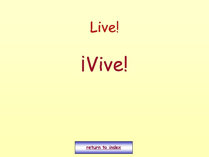 Live! ¡Vive! return to index 