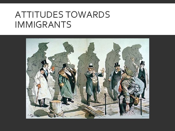 ATTITUDES TOWARDS IMMIGRANTS 