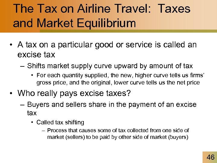 The Tax on Airline Travel: Taxes and Market Equilibrium • A tax on a