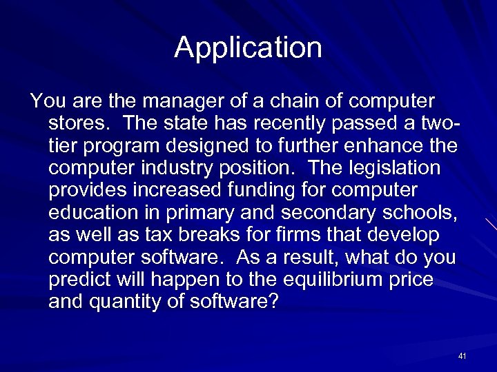 Application You are the manager of a chain of computer stores. The state has