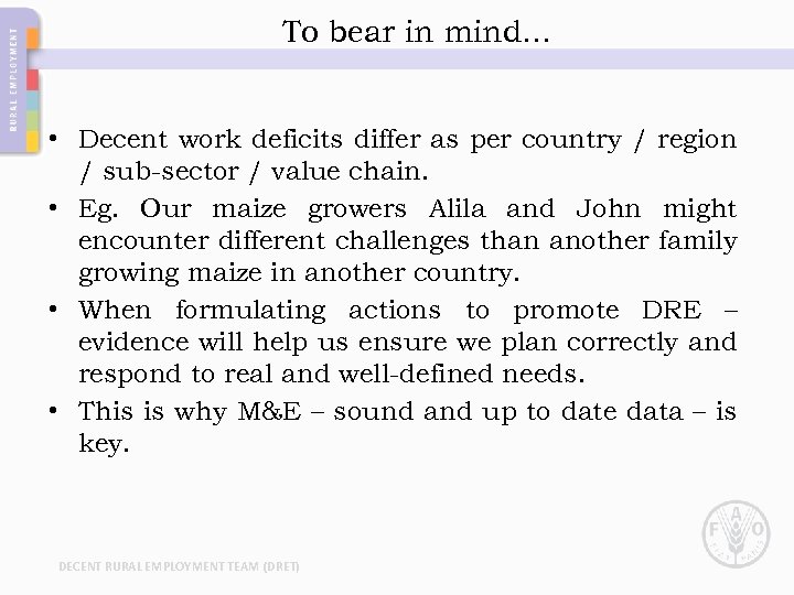 To bear in mind. . . • Decent work deficits differ as per country