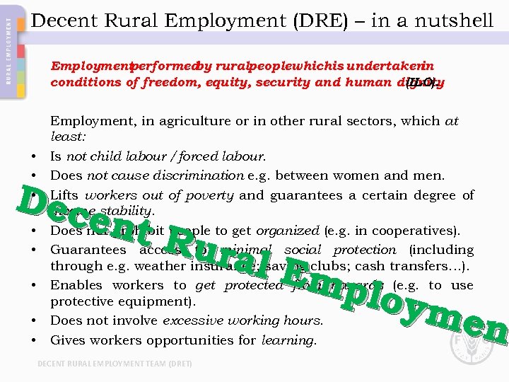 Decent Rural Employment (DRE) – in a nutshell Employment performed ruralpeoplewhichis undertaken by in