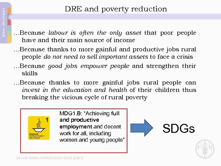 DRE and poverty reduction …Because labour is often the only asset that poor people