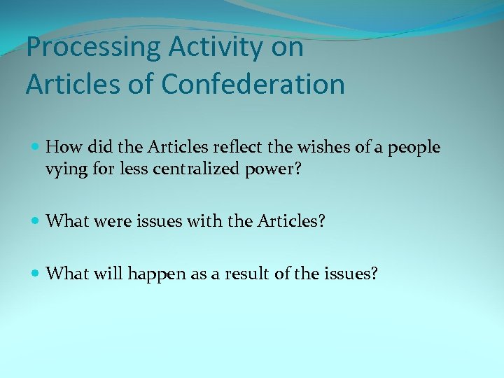 Processing Activity on Articles of Confederation How did the Articles reflect the wishes of