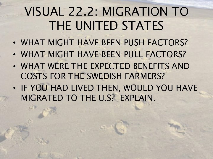 VISUAL 22. 2: MIGRATION TO THE UNITED STATES • WHAT MIGHT HAVE BEEN PUSH