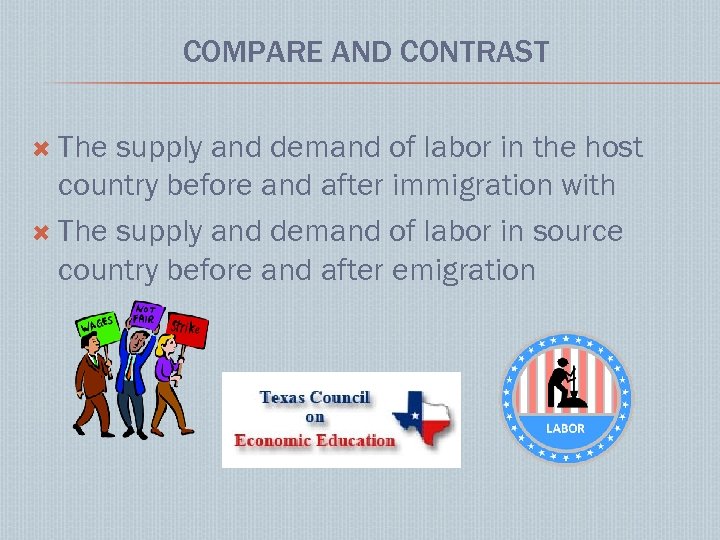 COMPARE AND CONTRAST The supply and demand of labor in the host country before