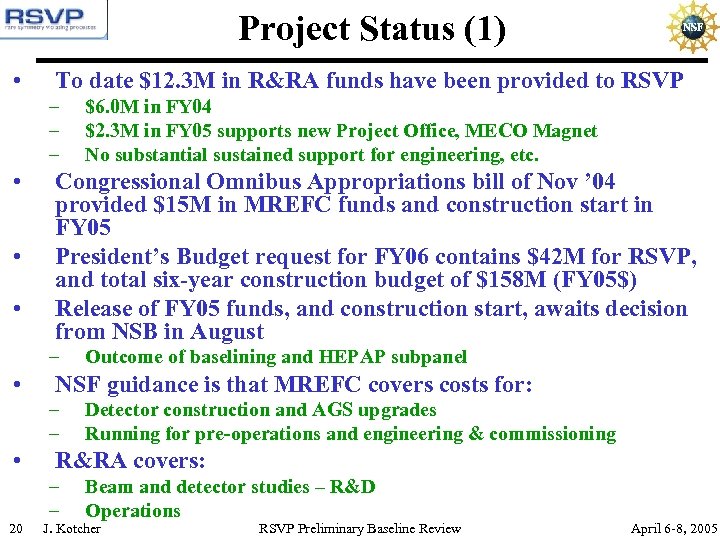 Project Status (1) • To date $12. 3 M in R&RA funds have been