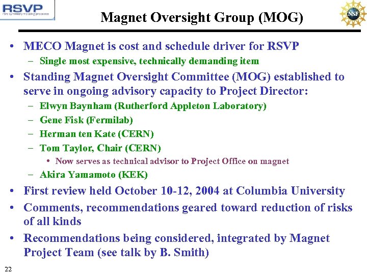 Magnet Oversight Group (MOG) • MECO Magnet is cost and schedule driver for RSVP