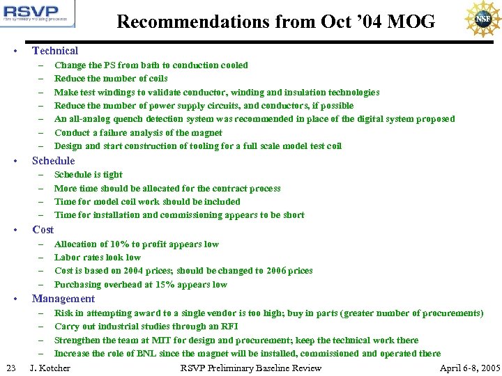 Recommendations from Oct ’ 04 MOG • Technical – – – – • Schedule