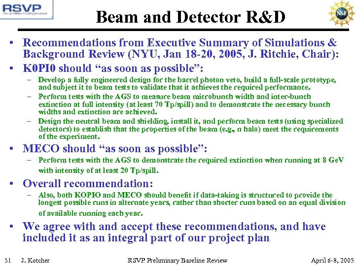Beam and Detector R&D • Recommendations from Executive Summary of Simulations & Background Review