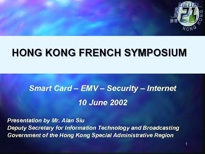 HONG KONG FRENCH SYMPOSIUM Smart Card – EMV – Security – Internet 10 June