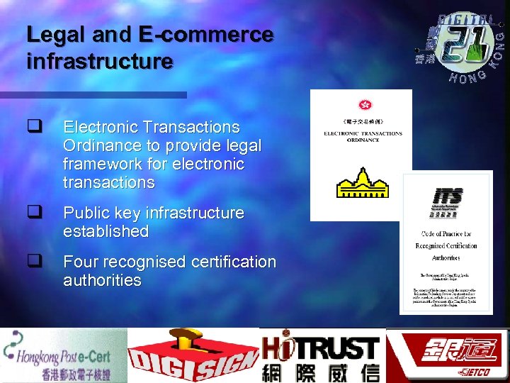 Legal and E-commerce infrastructure q Electronic Transactions Ordinance to provide legal framework for electronic