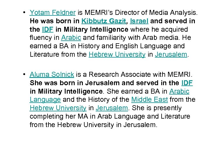  • Yotam Feldner is MEMRI’s Director of Media Analysis. He was born in
