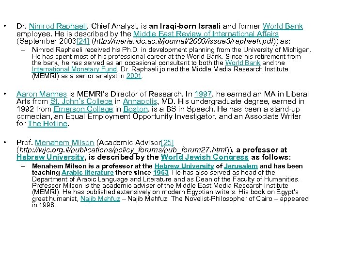  • Dr. Nimrod Raphaeli, Chief Analyst, is an Iraqi-born Israeli and former World