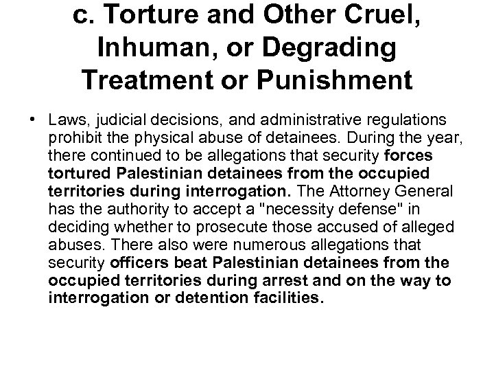 c. Torture and Other Cruel, Inhuman, or Degrading Treatment or Punishment • Laws, judicial