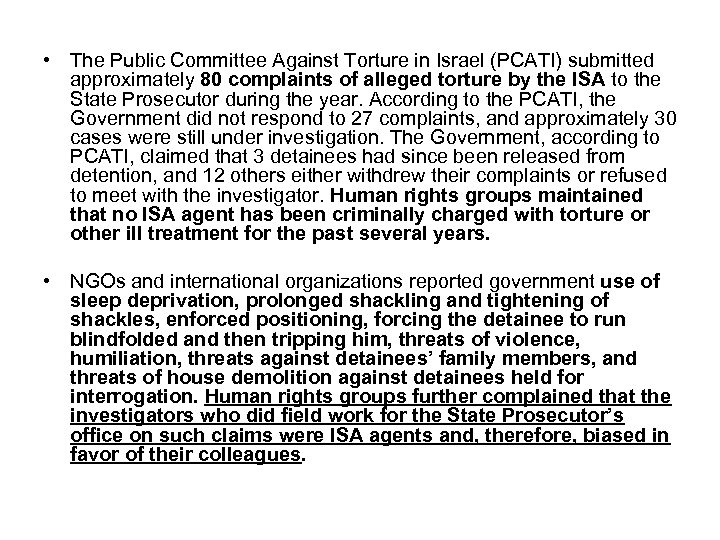  • The Public Committee Against Torture in Israel (PCATI) submitted approximately 80 complaints