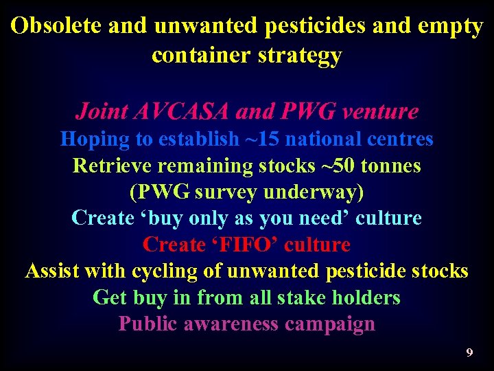 Obsolete and unwanted pesticides and empty container strategy Joint AVCASA and PWG venture Hoping