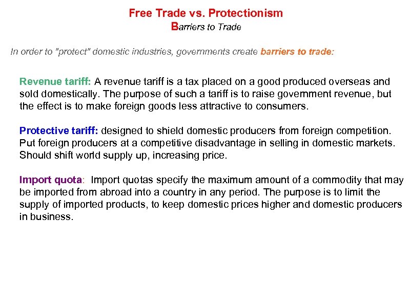 Free Trade vs. Protectionism Barriers to Trade In order to 