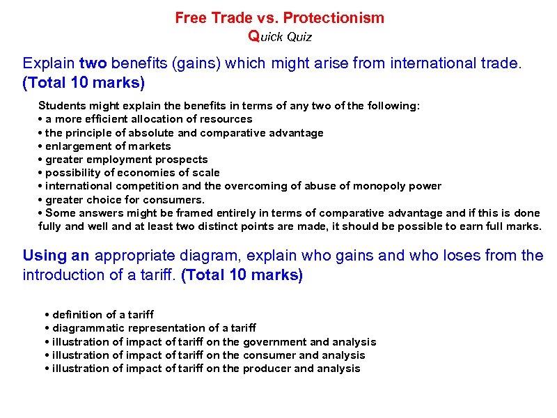 Free Trade vs. Protectionism Quick Quiz Explain two benefits (gains) which might arise from