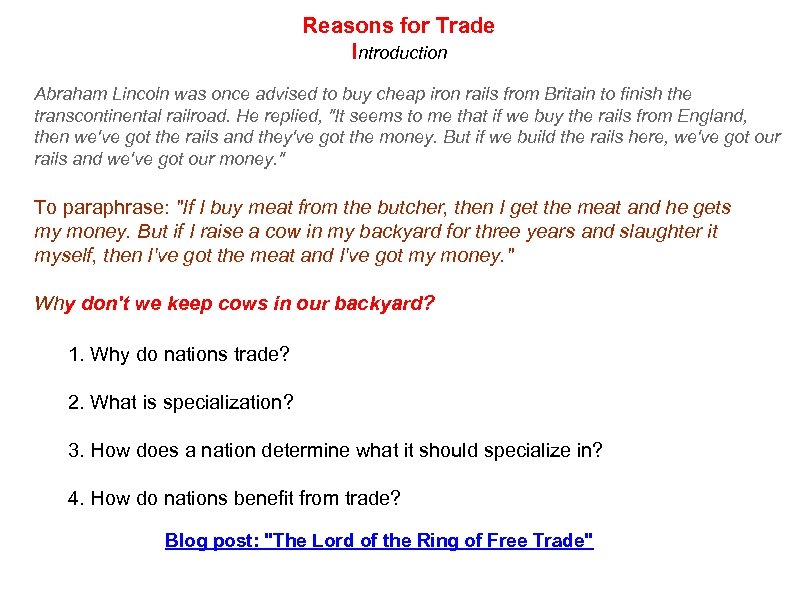 Reasons for Trade Introduction Abraham Lincoln was once advised to buy cheap iron rails