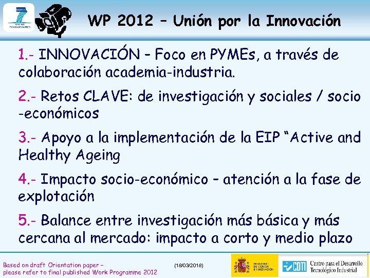WP 2012 – Unión por la Innovación 1. - INNOVACIÓN – Foco en PYMEs,