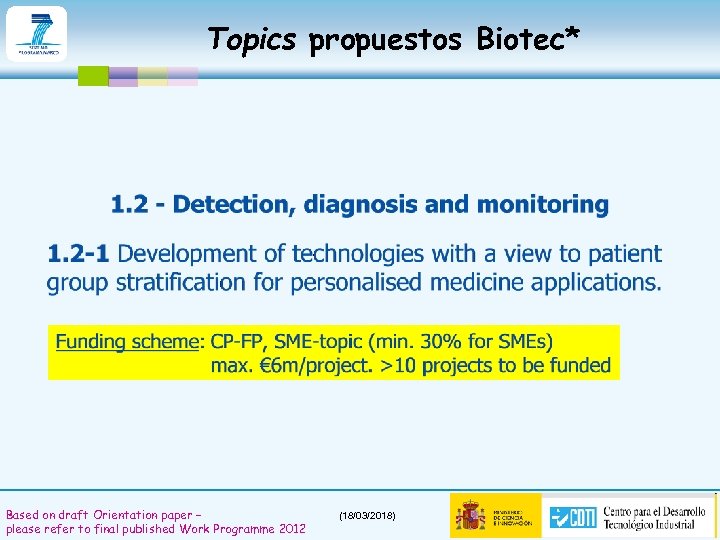 Topics propuestos Biotec* Based on draft Orientation paper – please refer to final published