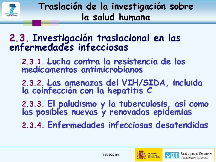 Traslación de la investigación sobre la salud humana 2. 3. Investigación traslacional en las