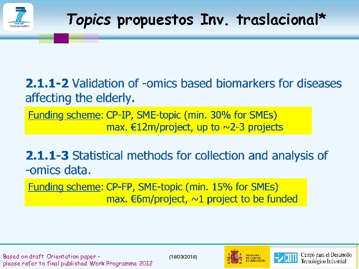 Topics propuestos Inv. traslacional* Based on draft Orientation paper – please refer to final