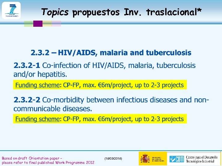 Topics propuestos Inv. traslacional* Based on draft Orientation paper – please refer to final