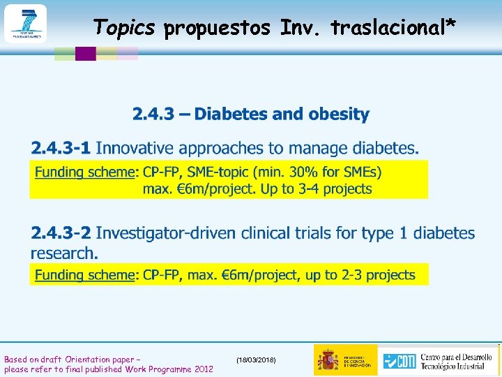 Topics propuestos Inv. traslacional* Based on draft Orientation paper – please refer to final