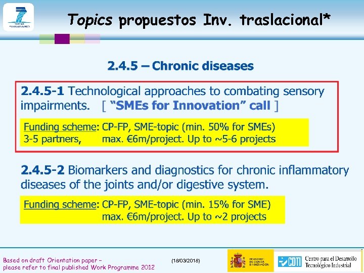Topics propuestos Inv. traslacional* Based on draft Orientation paper – please refer to final