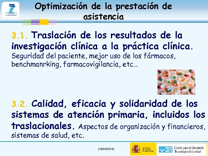 Optimización de la prestación de asistencia 3. 1. Traslación de los resultados de la