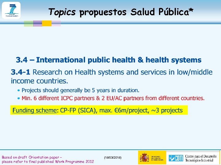 Topics propuestos Salud Pública* Based on draft Orientation paper – please refer to final