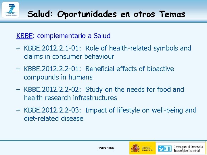 Salud: Oportunidades en otros Temas KBBE: complementario a Salud – KBBE. 2012. 2. 1
