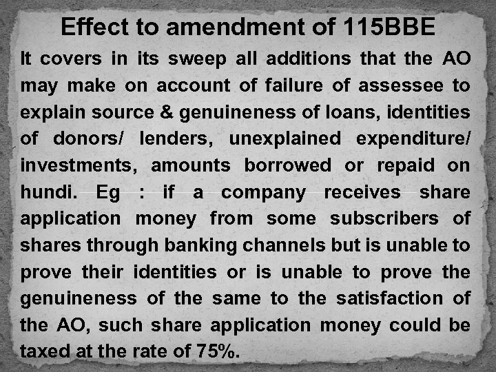 Effect to amendment of 115 BBE It covers in its sweep all additions that
