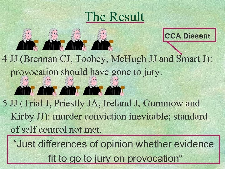 The Result CCA Dissent 4 JJ (Brennan CJ, Toohey, Mc. Hugh JJ and Smart