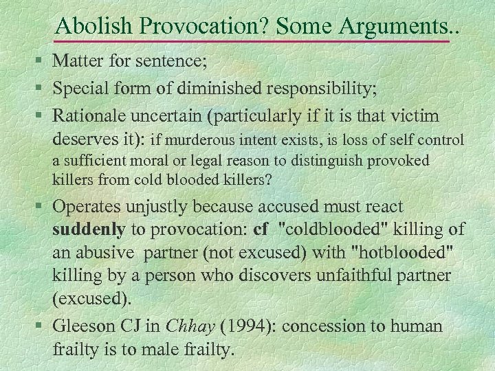 Abolish Provocation? Some Arguments. . § Matter for sentence; § Special form of diminished