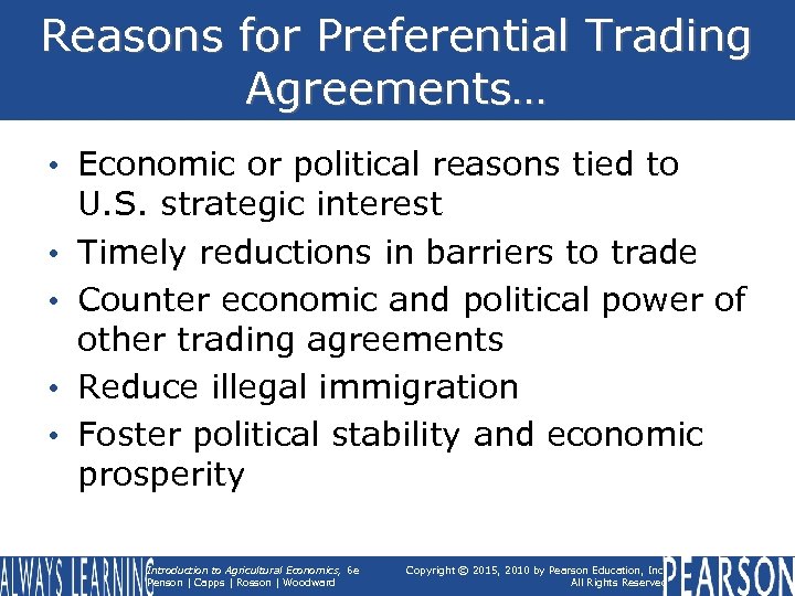 Reasons for Preferential Trading Agreements… • Economic or political reasons tied to U. S.