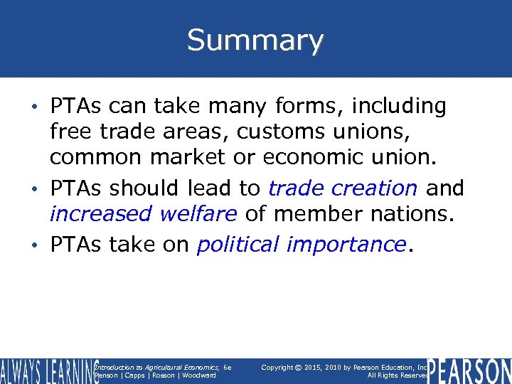 Summary • PTAs can take many forms, including free trade areas, customs unions, common