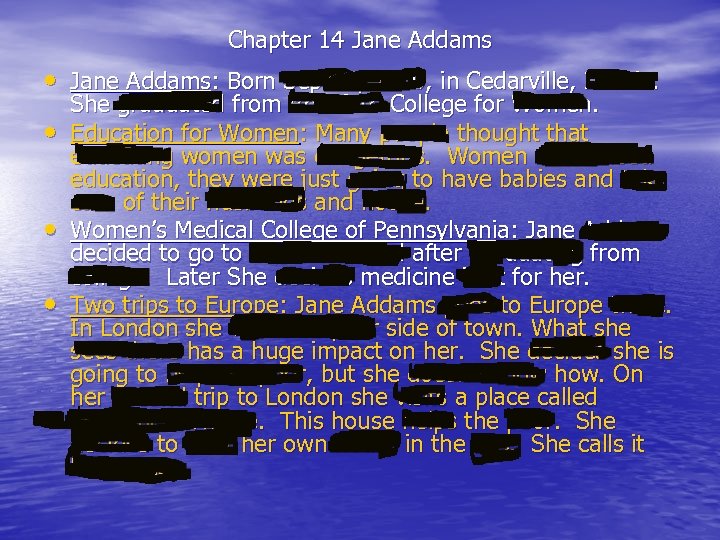 Chapter 14 Jane Addams • Jane Addams: Born Sept. 6, 1860, in Cedarville, Illinois.
