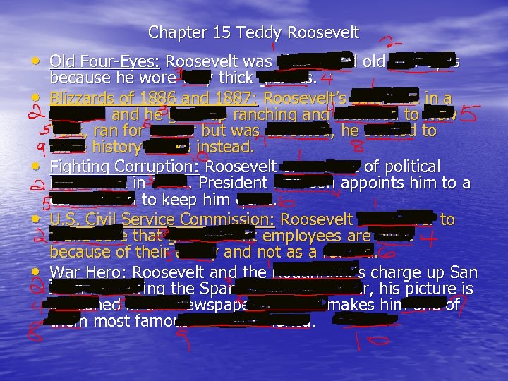 Chapter 15 Teddy Roosevelt • Old Four-Eyes: Roosevelt was nicknamed old four eyes •