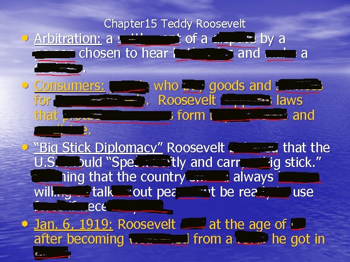Chapter 15 Teddy Roosevelt • Arbitration: a settlement of a dispute by a •