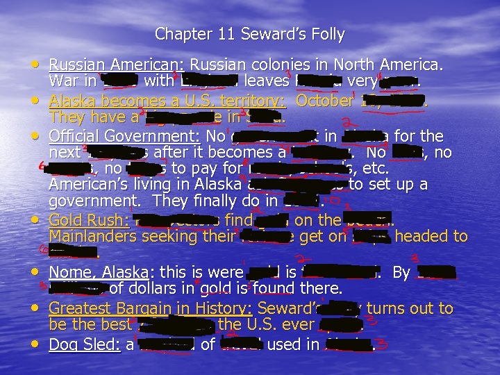 Chapter 11 Seward’s Folly • Russian American: Russian colonies in North America. • •
