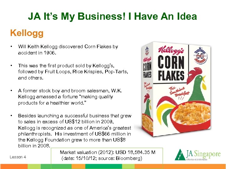 JA It’s My Business! I Have An Idea Kellogg • Will Keith Kellogg discovered