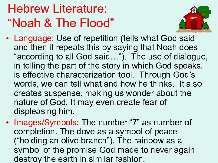 Hebrew Literature: “Noah & The Flood” • Language: Use of repetition (tells what God