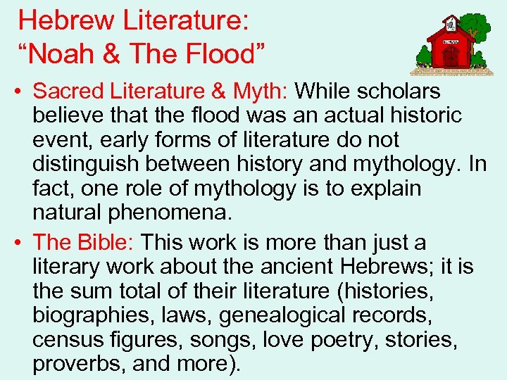 Hebrew Literature: “Noah & The Flood” • Sacred Literature & Myth: While scholars believe