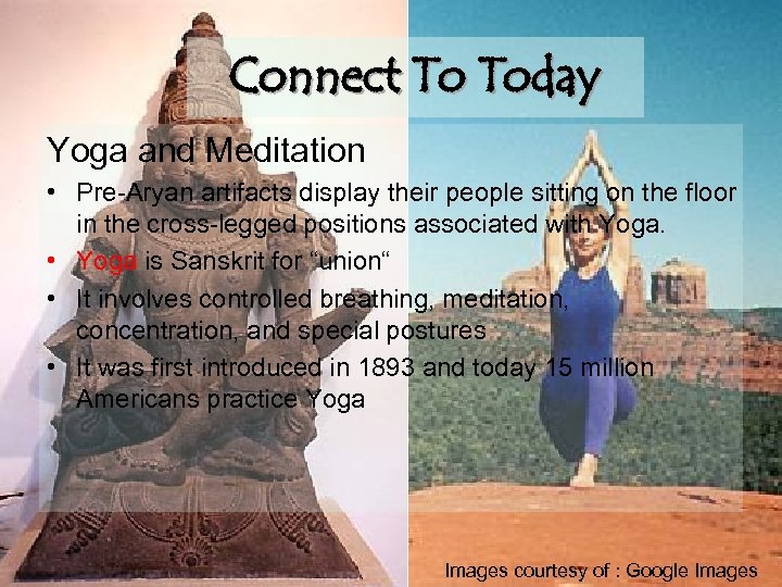 Connect To Today Yoga and Meditation • Pre-Aryan artifacts display their people sitting on